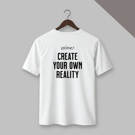 Create Your Own Reality – Back print Essential T-Shirt in white color